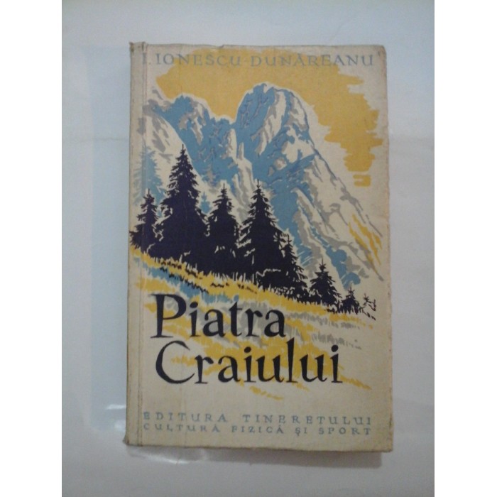 PIATRA CRAIULUI -I.Ionescu-Dunareanu 